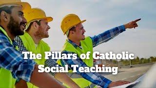 What Are the Pillars of Catholic Social Teaching? | Catholic Central Clip