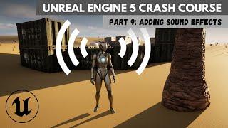 Adding Sound Effects - Unreal Engine Crash Course (Part 9)