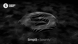 Simpl3 - Serenity (Organic House | Suicide Robot)