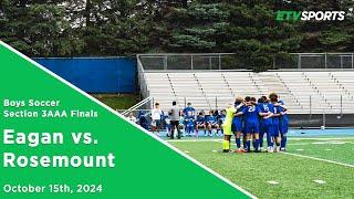 Eagan Boys Soccer vs. Rosemount (Section 3AAA Final)