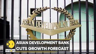 World Business Watch: Asian development bank cuts growth forecast for year 2022-23 | English News