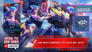 HOW MUCH /DIAMONDS FOR EDITH MPL SKIN "PRISMATIC SENTINEL" IN MPL SURPRISE BOX EVENT | MLBB