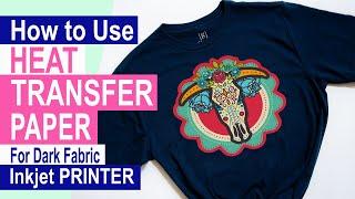 How to Use Heat Transfer Paper for Dark Fabric. [Using Inkjet Printer]