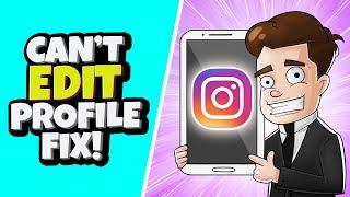 I Can't Edit My Profile on Instagram (SOLUTION!)