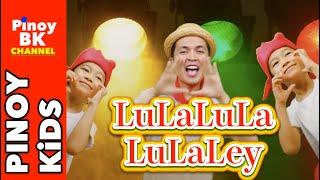 LuLaLey (Action Song)  | Pinoy BK Channel | TAGALOG FOLK SONGS FOR KIDS (AWITING PAMBATA)