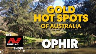 Gold Hot Spots of Australia - Ophir, New South Wales