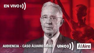 EN VIVO: Audiencia contra expresidente Álvaro Uribe por fraude procesal