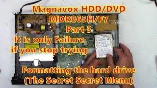 Magnavox MDR865 HDD/DVD No Hard Drive Operation. Part 3 The Definition of INSANITY... But it worked.