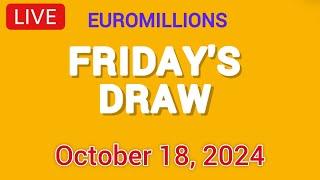 National Lottery Euromillions Draw Live Results From Friday 18 Oct 2024 | euro millions live