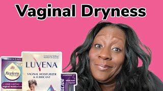 Vaginal Dryness| Vaginal Moisturizers That Hep| The Nurse Practitioner Extraordinaire
