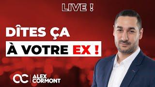 Les 4 façons de FAIRE REAGIR votre ex !