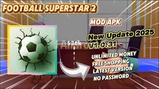 Football Superstar 2 v1.0.30 Mod Apk Unlimited Money Unlocked All New Update 2025