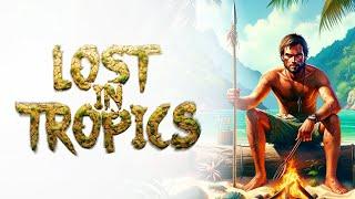 Я На Острове с Женщиной ОДИН  Lost in Tropics