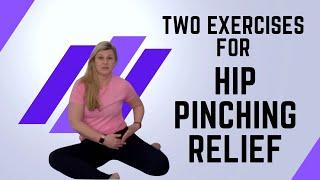 Two Exercises for Hip Pinching Relief