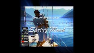 "Spring Mood" Alexander Dovgopoly - Single 2020 (Official Release)