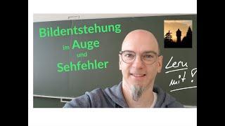 Bildentstehung im Auge und Sehfehler