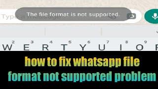 how to fix the file format not supported on WhatsApp 2021 | dual whatsapp file format not supported