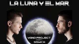 Yano Project & Sismica - La Luna Y El Mar (Spanita Version Official Lyrics Video)