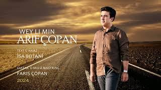 Wey li Min - Arif Çopan, Text û Awaz: îsa botanî, Guitar  û Mix û Mastering: Faris Çopan 2024