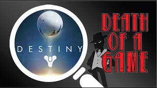 Death of a Game: Destiny