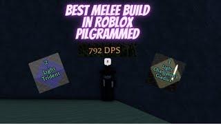 BEST MELEE BUILD IN ROBLOX PILGRAMMED (And How To Get It)