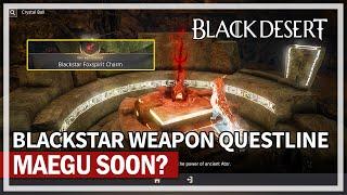 Full Blackstar Weapon Questline for Maegu! | Black Desert