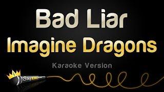 Imagine Dragons - Bad Liar (Karaoke Version)