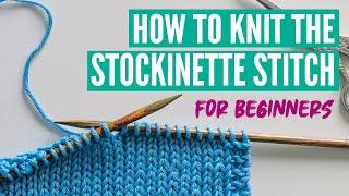 How to knit the stockinette stitch for beginners