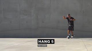 𝗛𝗔𝗡𝗚 𝟱  𝘕𝘖 𝘏𝘈𝘕𝘋 - Scooter Trickology