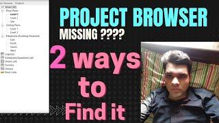 Project Browser Missing in revit | 2 ways to Solve this