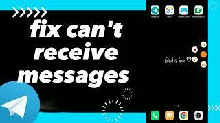 How To Fix can't Receive Messages on Telegram App