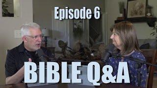 Bible Q&A∙Episode 6 with Pastor Paul