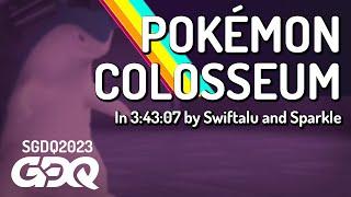 Pokémon Colosseum by Swiftalu and Sparkle in 3:43:07 - Summer Games Done Quick 2023