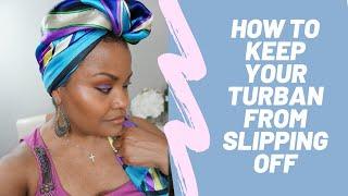 HOW TO STYLE HEAD WRAP OR TURBAN | NO SLIP FOR FINE HAIR, THINNING HAIR OR ALOPECIA