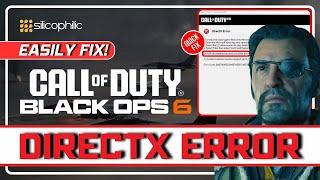 Fix! CALL OF DUTY: BLACK OPS 6 DirectX Error | DirectX Encountered An Unrecoverable Error - SOLVED