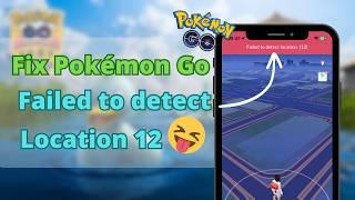 [Error 12 Fix] How to Fix Pokemon Go Failed to Detect Location 12 | Pokemon iOS Spoofer