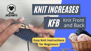 Knit Increase Stitch KFB: Knit in Front and Back