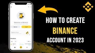 How To Create An Binance Account In 2023 FAST WAY!