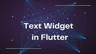 Text Widget | Single line | Multiple line | Flutter