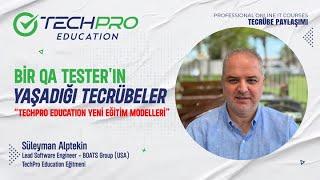 QA Tester’ının Yaşadığı Tecrübeler | TechPro Education Yeni Eğitim Modelleri