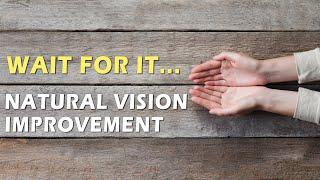 How To "See," For Vision Improvement