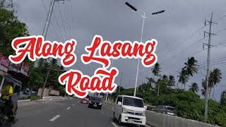 Along Lasang Road #roadtrip
