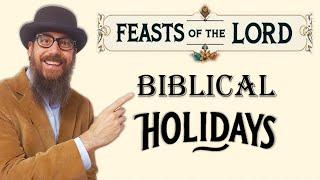 Feasts of the LORD & Biblical Holidays