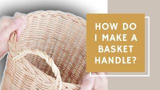 How to make a basket handle