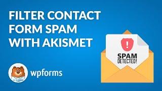 How to Filter WordPress Contact Form Spam With Akismet