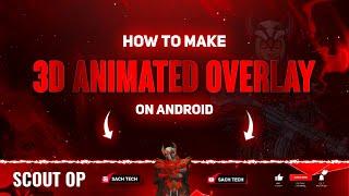 How to Make 3D Animated Gaming Overlay on Android || Make 3D Animated Gaming Overlay in Kinemaster