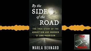 True Murder Podcast by the side of the road featuring Marla Bernard