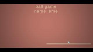 Ball Game Name Lame Trailer