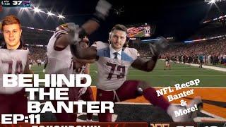 NFL comebacks, the Cowboys, resurging QBs, Ohtani, baseball playoffs! Behind the Banter episode 11!