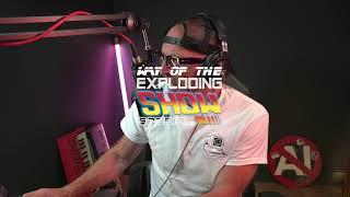 Way of the Exploding Show ep 29! SATURDAY!